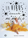 Cover image for Un virus llamado ME MOLO